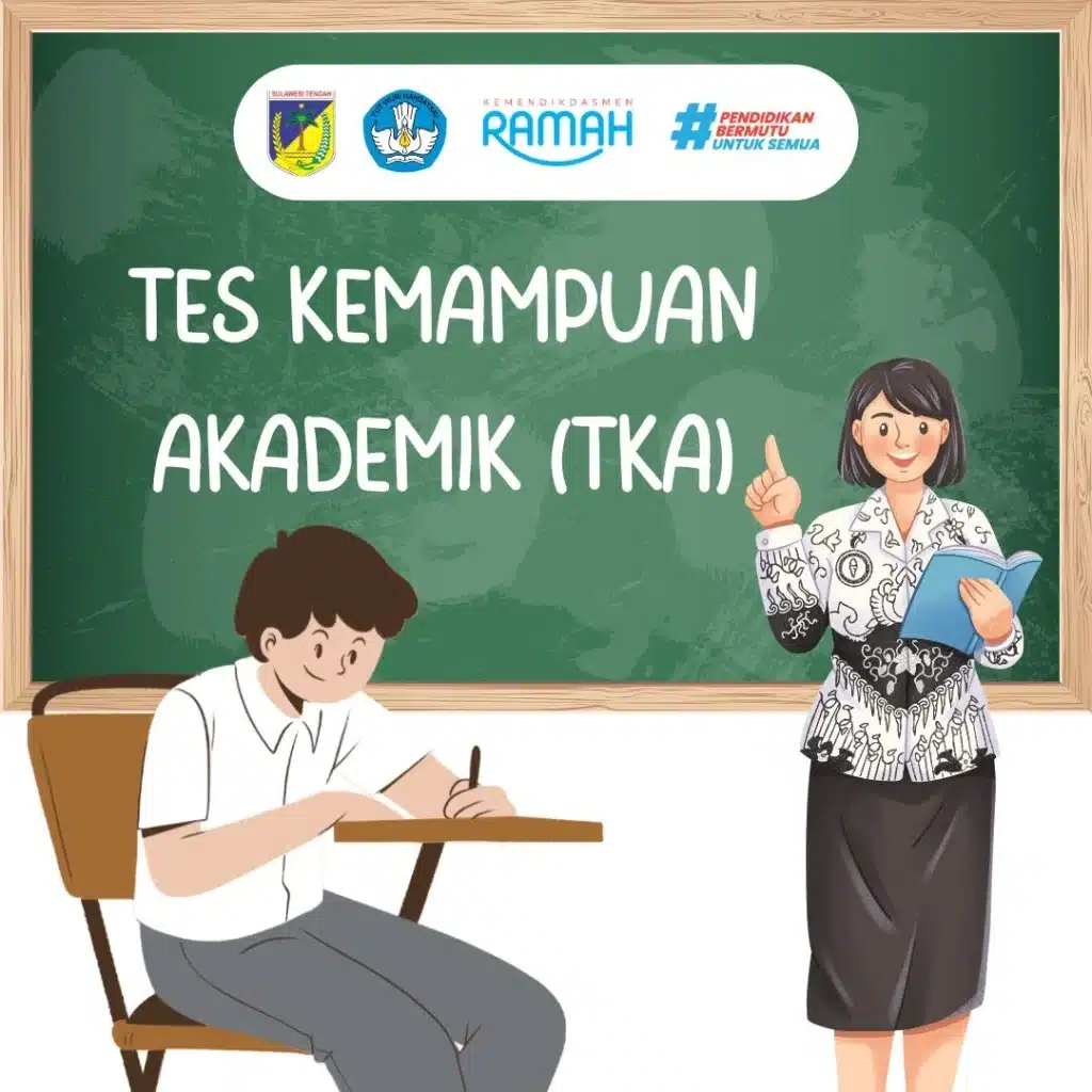 Informasi Terkait Tes Kemampuan Akademik (TKA)